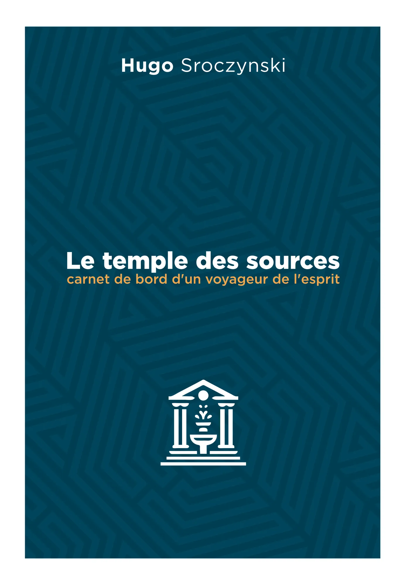 Le temple des sources de Hugo Sroczynski : première de couverture